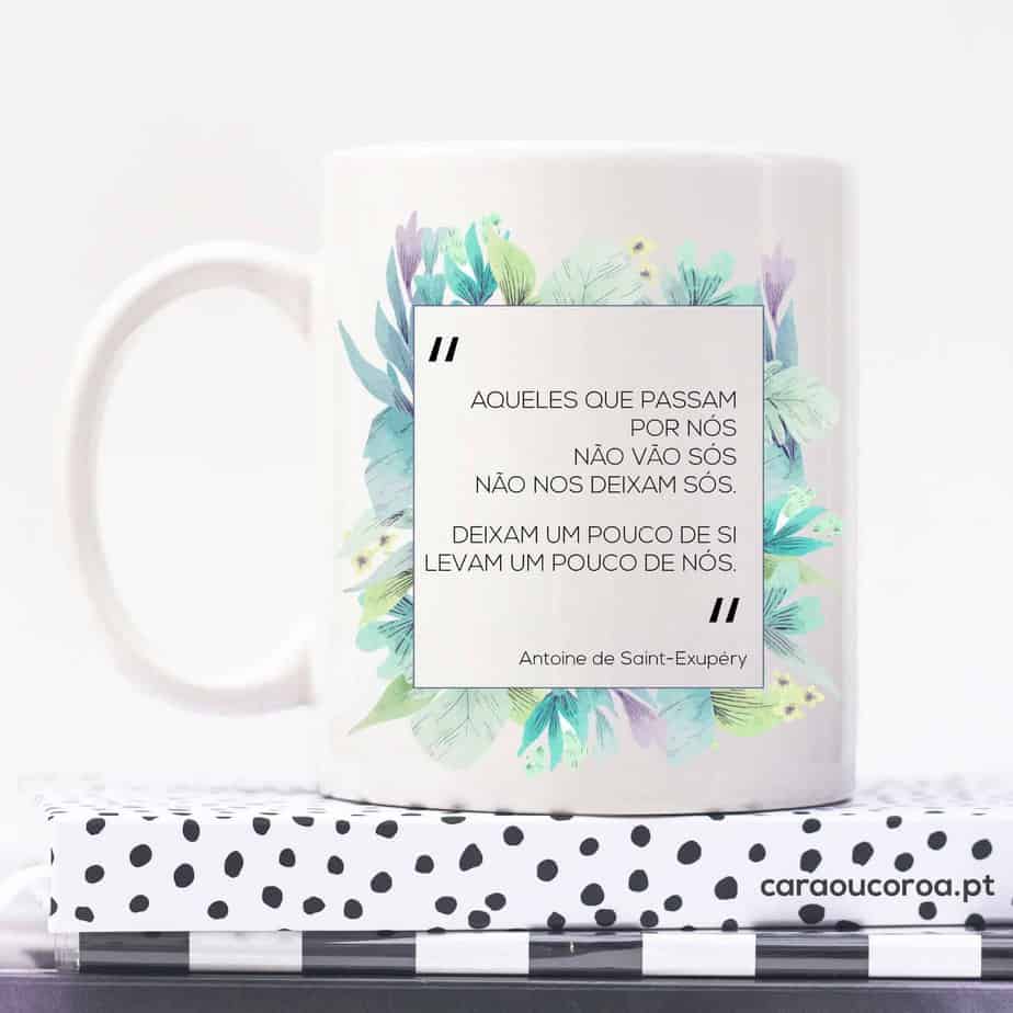 Caneca "Aqueles que passam por nós..." - caraoucoroa.pt