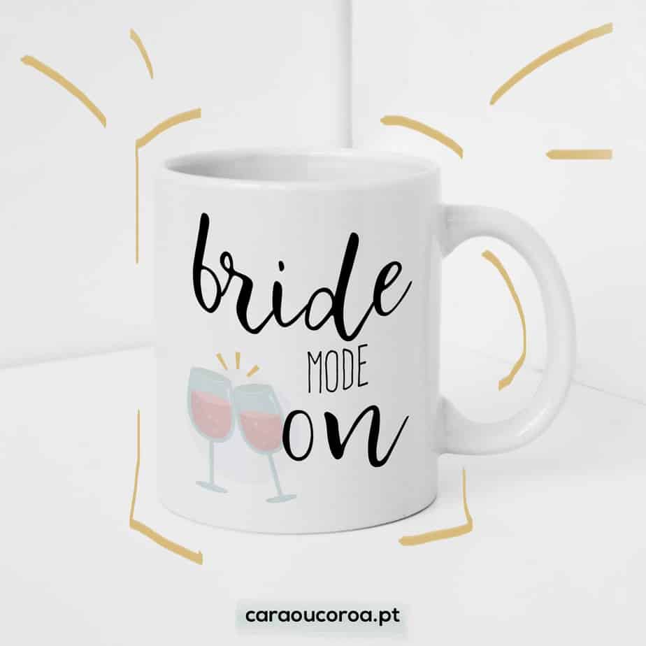 Caneca "Bride Mode On" - caraoucoroa.pt