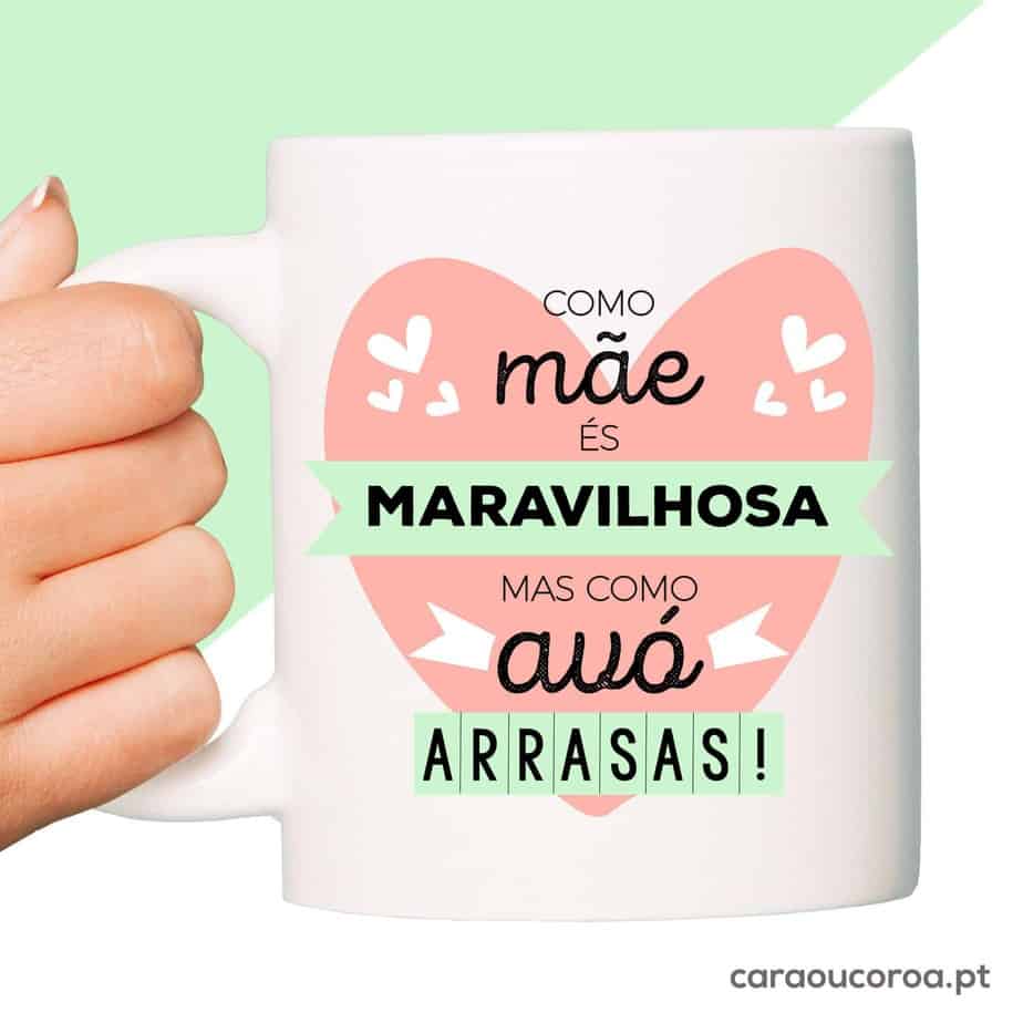 Caneca "Como mãe és maravilhosa... Mas como avó, arrasas!" - caraoucoroa.pt