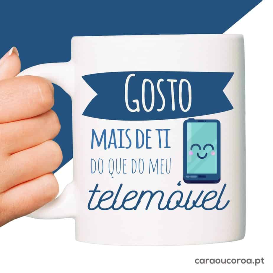 Caneca "Gosto mais de ti... Telemóvel" - caraoucoroa.pt