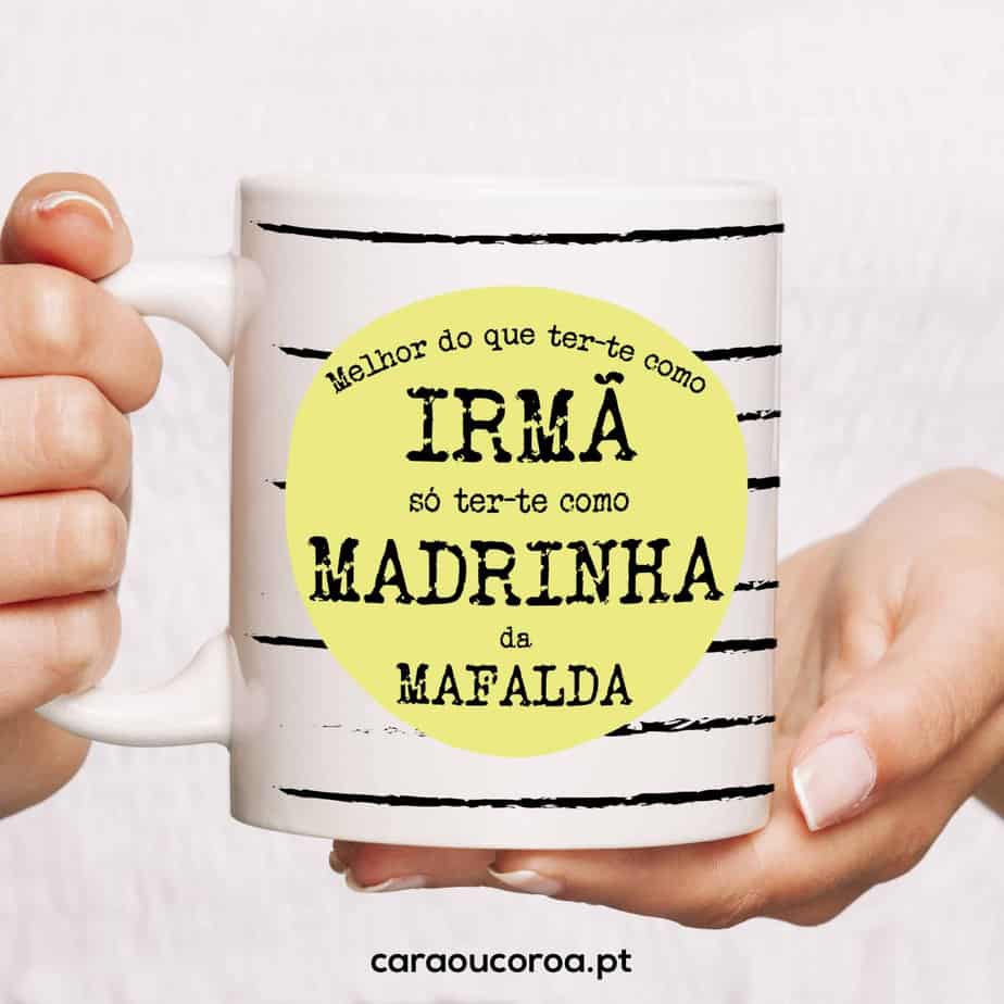 Caneca "Irmã & Madrinha" - caraoucoroa.pt