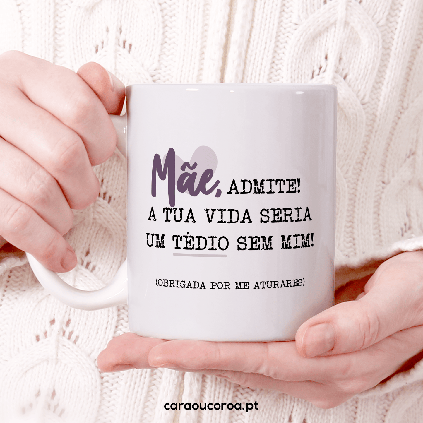 Caneca "Mãe, Admite" - caraoucoroa.pt