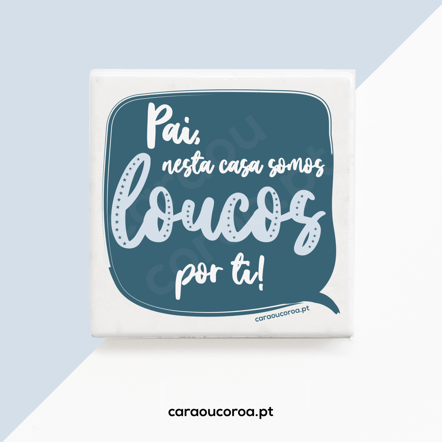 Íman "Pai, somos Loucos por ti!" - caraoucoroa.pt