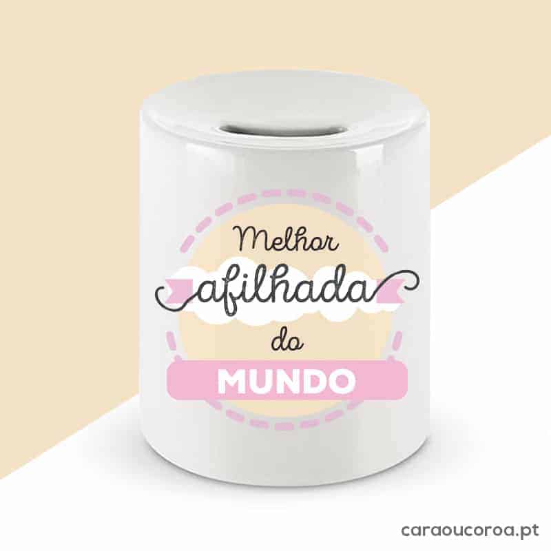 Mealheiro "Melhor Afilhada do Mundo" - caraoucoroa.pt