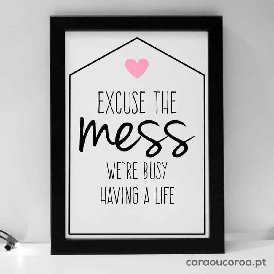 Quadro "Excuse The Mess" - caraoucoroa.pt