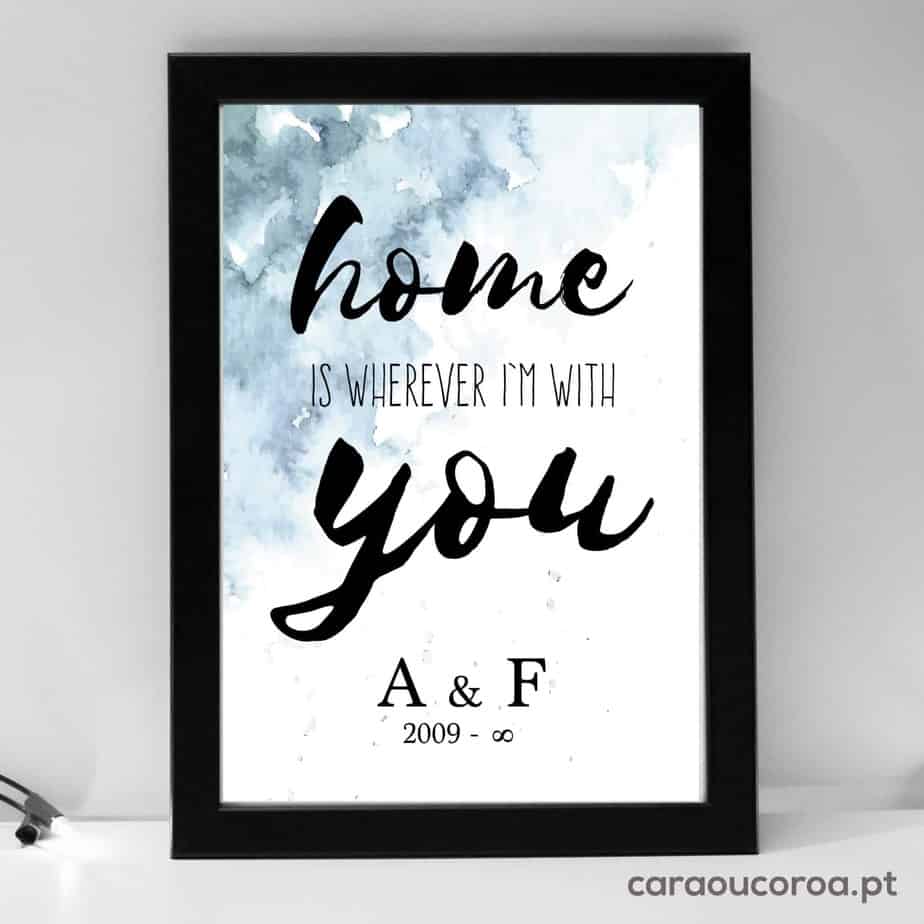 Quadro "Home is Wherever I'm With You" - caraoucoroa.pt