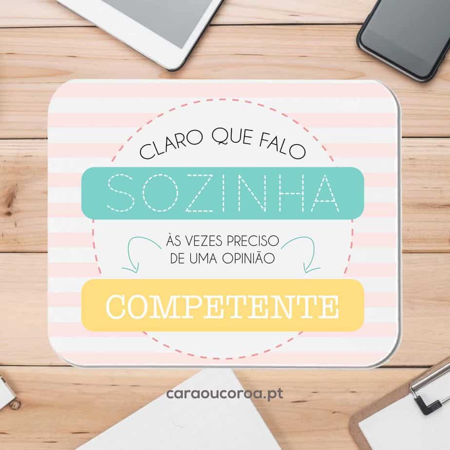 Tapete de Rato "Claro que Falo Sozinha!" - caraoucoroa.pt