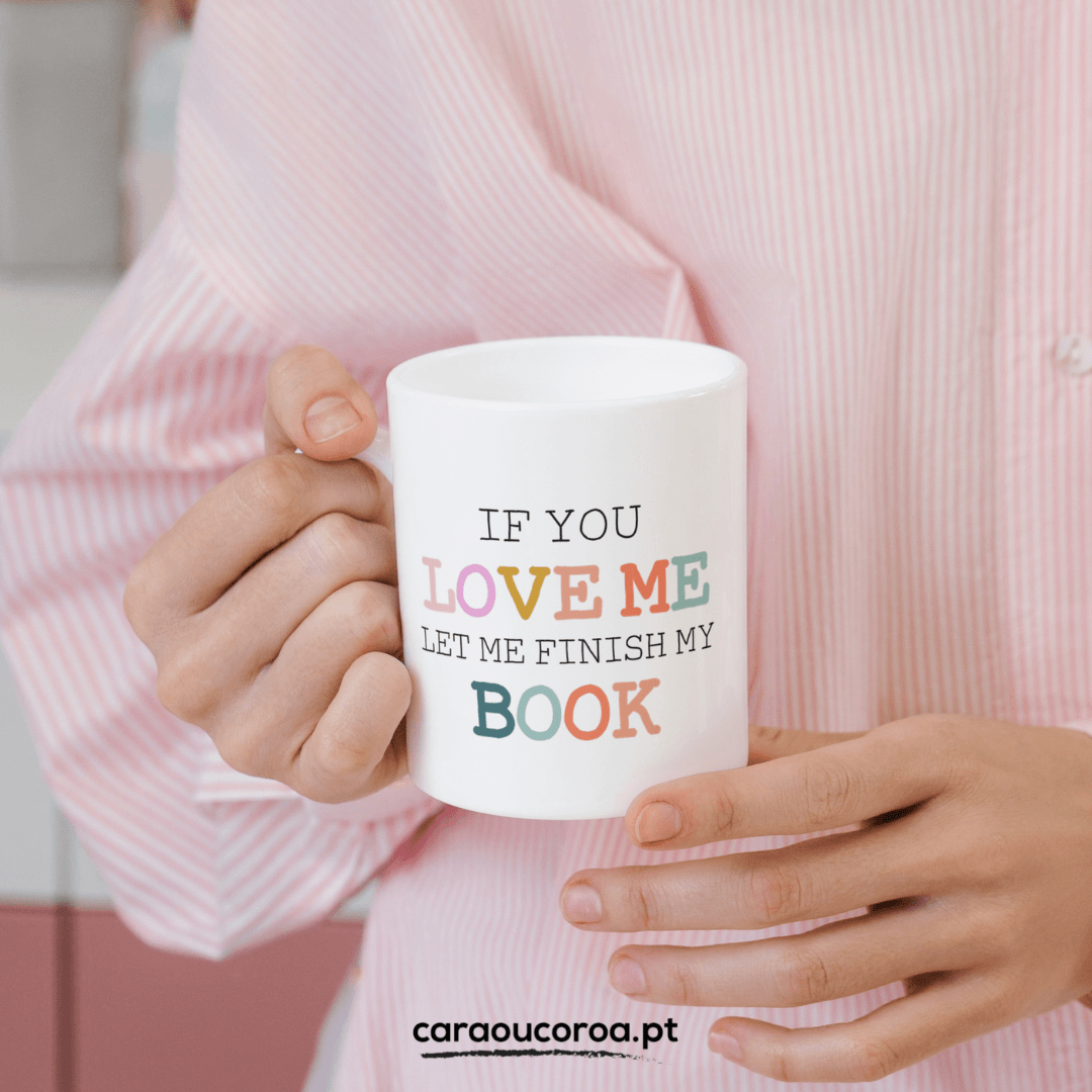 Caneca "If you love me" (EN) - caraoucoroa.pt