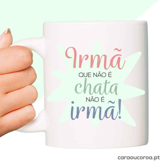 Caneca "Irmã Chata" - caraoucoroa.pt