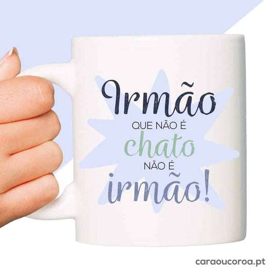 Caneca "Irmão Chato" - caraoucoroa.pt