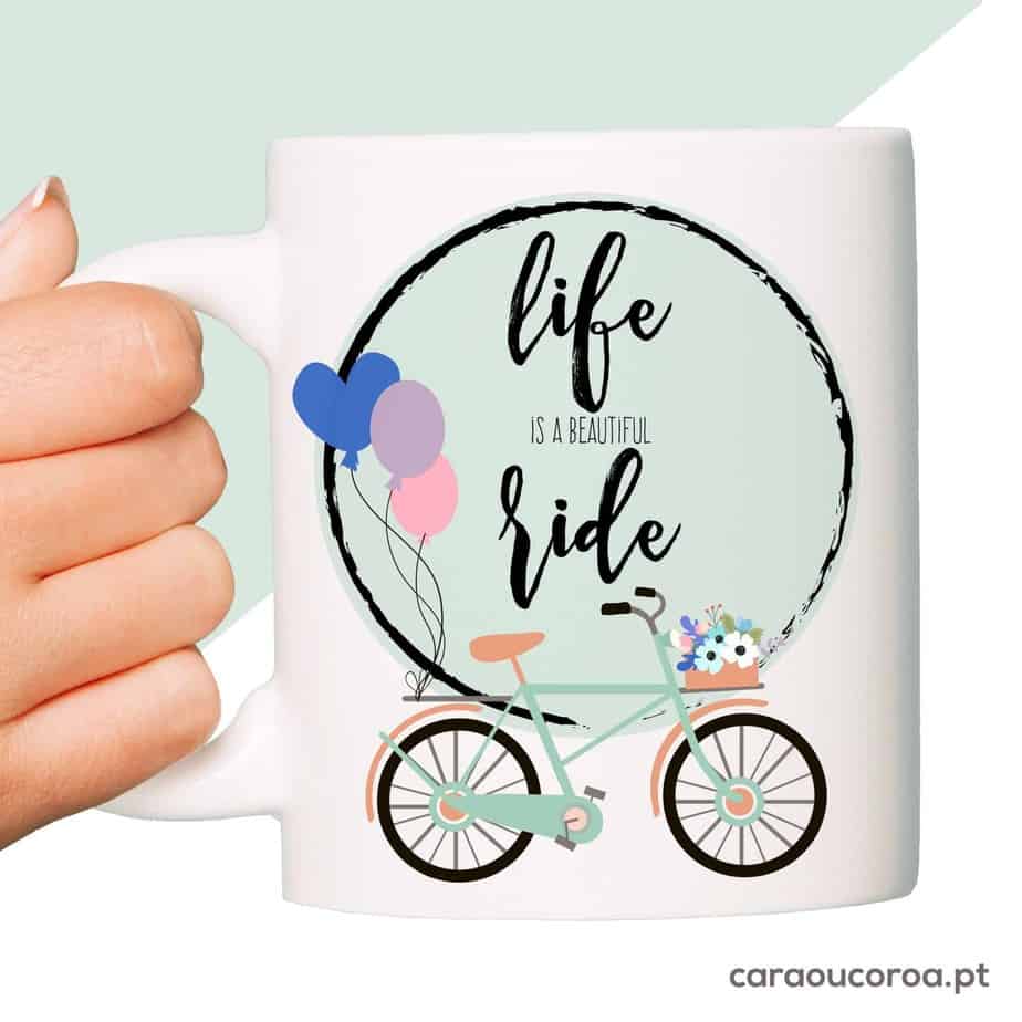 Caneca "Life is a Beautiful Ride" - caraoucoroa.pt