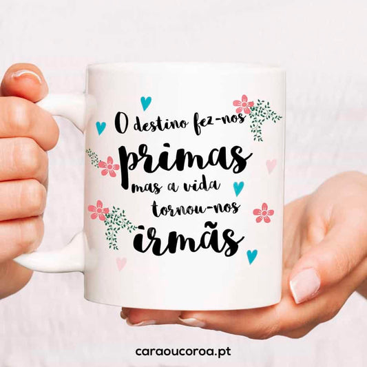 Caneca "Primas e Irmãs" - caraoucoroa.pt