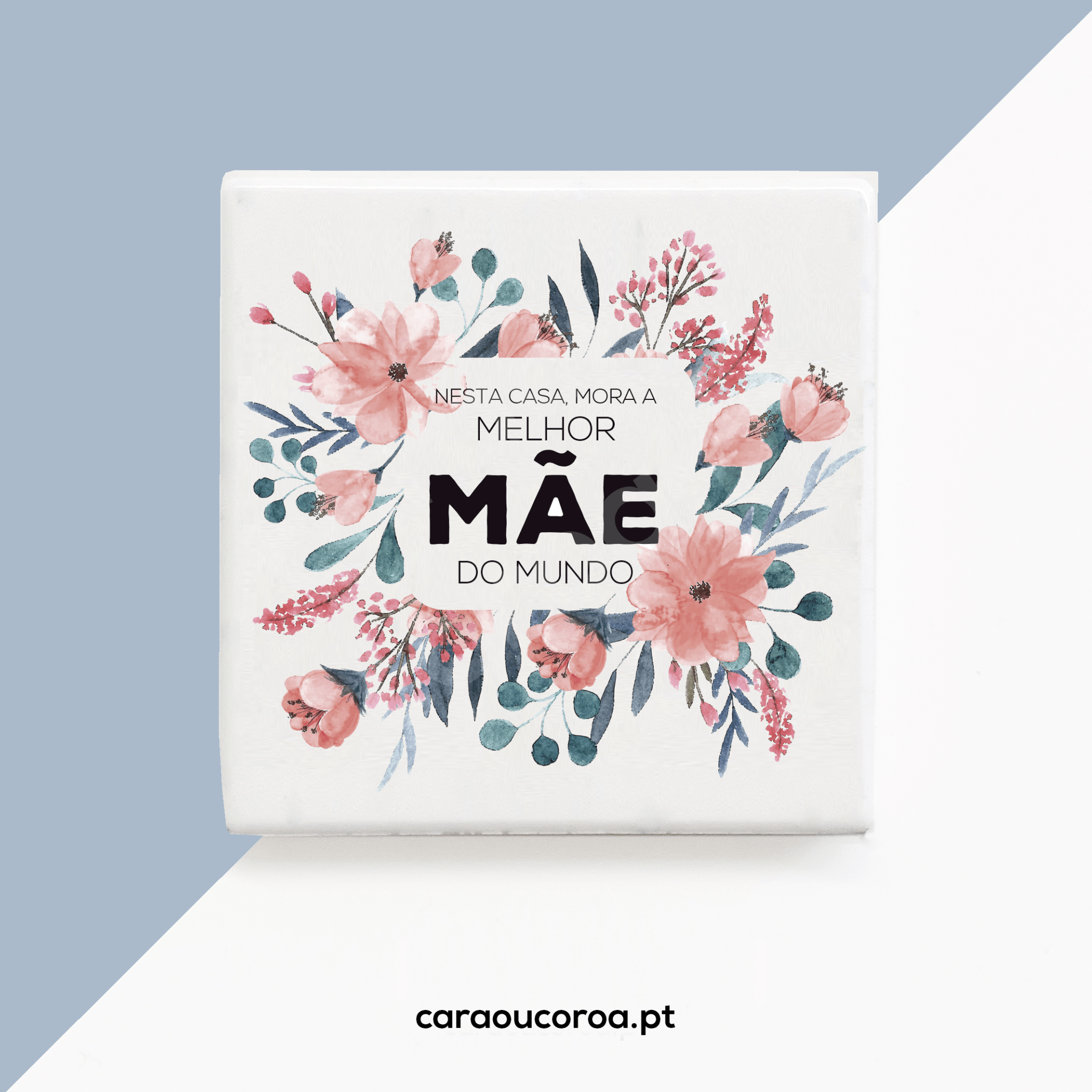 Íman "Nesta Casa Mora a Melhor Mãe do Mundo" - caraoucoroa.pt