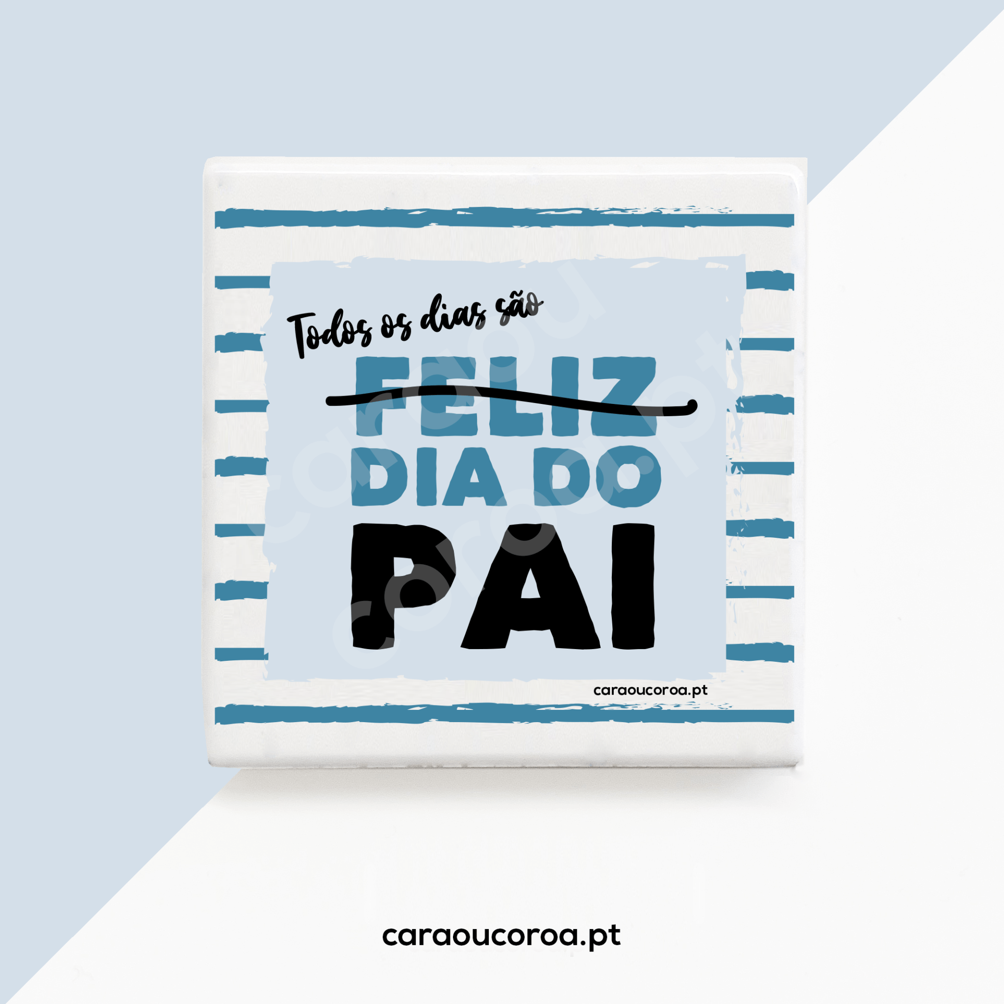 Íman "Todos os Dias são Dia do Pai" - caraoucoroa.pt