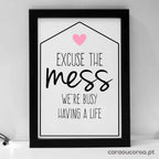 Quadro "Excuse The Mess" - caraoucoroa.pt